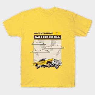 how's my driving? T-Shirt